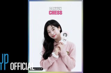 DAHYUN “CHESS” Cheering Guide