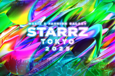 エンタメ×ファッションの祭典「STARRZ TOKYO 2025」開催決定！豪華出演者第1弾解禁！｜ニューズウィーク日本版 オフィシャルサイト