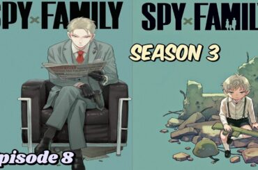 Spy family season 3 episode 8