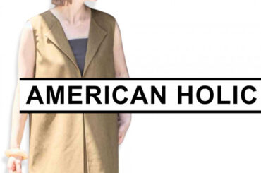 ガバッと着て → 周りと差がつく！【AMERICAN HOLIC】大人の1軍！「サロペ & ワンピ」