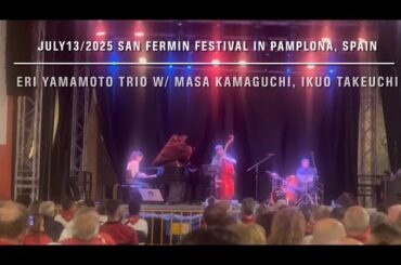Eri Yamamoto Trio at San Fermin Festival 2025 in Pamplona, Spain 山本恵理ジャズトリオ