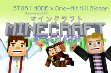 Minecraft Story Mode: Non-credit OP TrySail "Karei One-Turn" / "My One-Hit Kill Sister" OP Movie