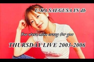 三枝夕夏 - THURSDAY LIVE 2003-2006