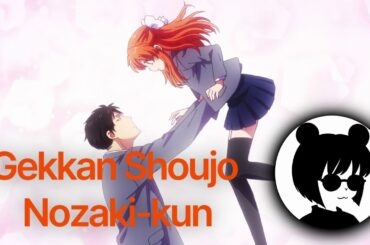 Gekkan Shoujo Nozaki kun: วันๆ ของคนทำมังงะก็งี้แหละ