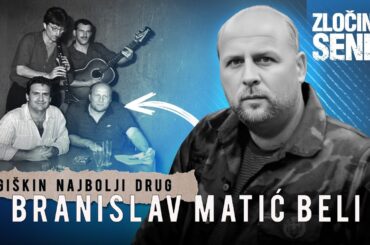 ZLOČINI IZ SENKE 26 - BRANISLAV MATIĆ BELI - Giškin najbolji drug‼️