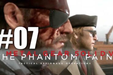 【07】【生配信】メタルギアソリッドV ファントムペイン | ステルス潜入に挑戦！【ぐだげーまーチャンネル】