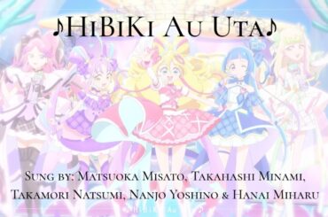Kimi to Idol PreCure [キミとアイドルプリキュア] Movie  {♪HiBiKi Au Uta♪} [Kan-Rom-Eng]