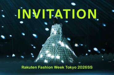 【568名様ご招待】東コレが生で観られる！「楽天 ファッション ウィーク東京」2026年春夏一般招待企画 - WWDJAPAN