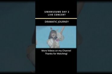Dramatic Journey - DAY 2 Umamusume Live Concert  #horsegirl #cosplay #umamusume #uma #anime