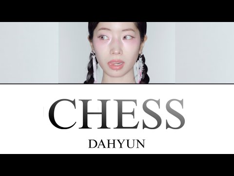 CHESS / DAHYUN 【カナルビ/日本語訳/歌詞】 CHESS / DAHYUN 【カナルビ/日本語訳/歌詞】
