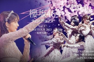 Sakurazaka46 Live Archive Vol.3 3rd TOUR 2023 -Fukuoka Kouen- [with Yumiko Seki Graduation Ceremony]