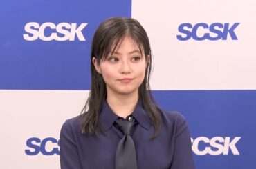 今田美桜出演／SCSK新CM「BIG MOUTH」篇 インタビュー