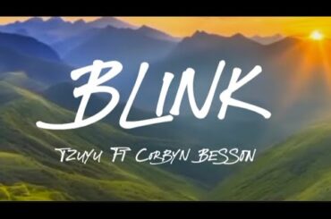 Blink - Tzuyu Ft Corbyn Besson