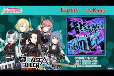 【バンドリ】BROKEN GAMES (Expert)/ RAISE A SUILEN Cover