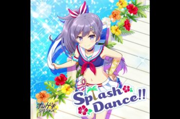 高瀬 梨緒(CV:久保 ユリカ) - Splash Dance!! -高瀬 梨緒ソロver.- [オンゲキ]