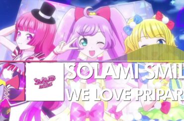 SoLaMi♡SMILE - We Love PriPara!