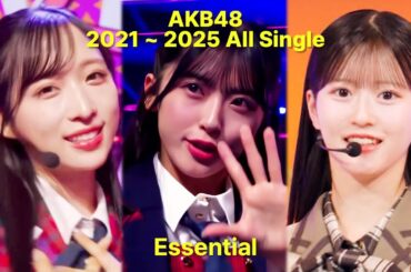 AKB48 2021~ 2025 All Singles Essential (Stage Mix)