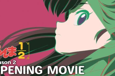 TVアニメ「らんま1/2」第2期 ノンクレジットオープニング｜水曜日のカンパネラ「ウォーアイニー」 ／ "Ranma1/2" Season 2 Opening Movie