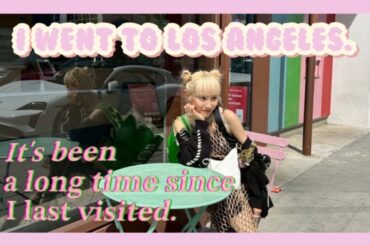 I went to LA after a long time♡