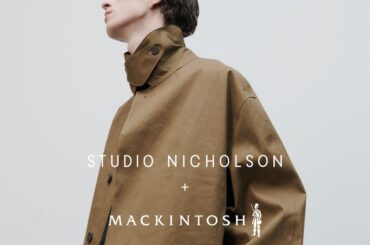 英国の伝統を讃える3型のカプセルコレクション。STUDIO NICHOLSONとMACKINTOSHの初コラボが実現!! | FORZA STYLE｜ファッション＆ライフスタイル[フォルツァスタイル]