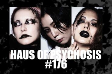 HAUS OF PSYCHOSIS #176「盲人書簡◉上海篇終演しましたの怪」