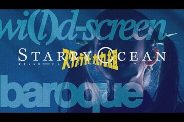 𝑤𝑖(𝑙)𝑑-𝑠𝑐𝑟𝑒𝑒𝑛 𝗯𝗮𝗿𝗼𝗾𝘂𝗲 - Revue Starlight 4th StarLive "Starry Ocean" (Lyrics)