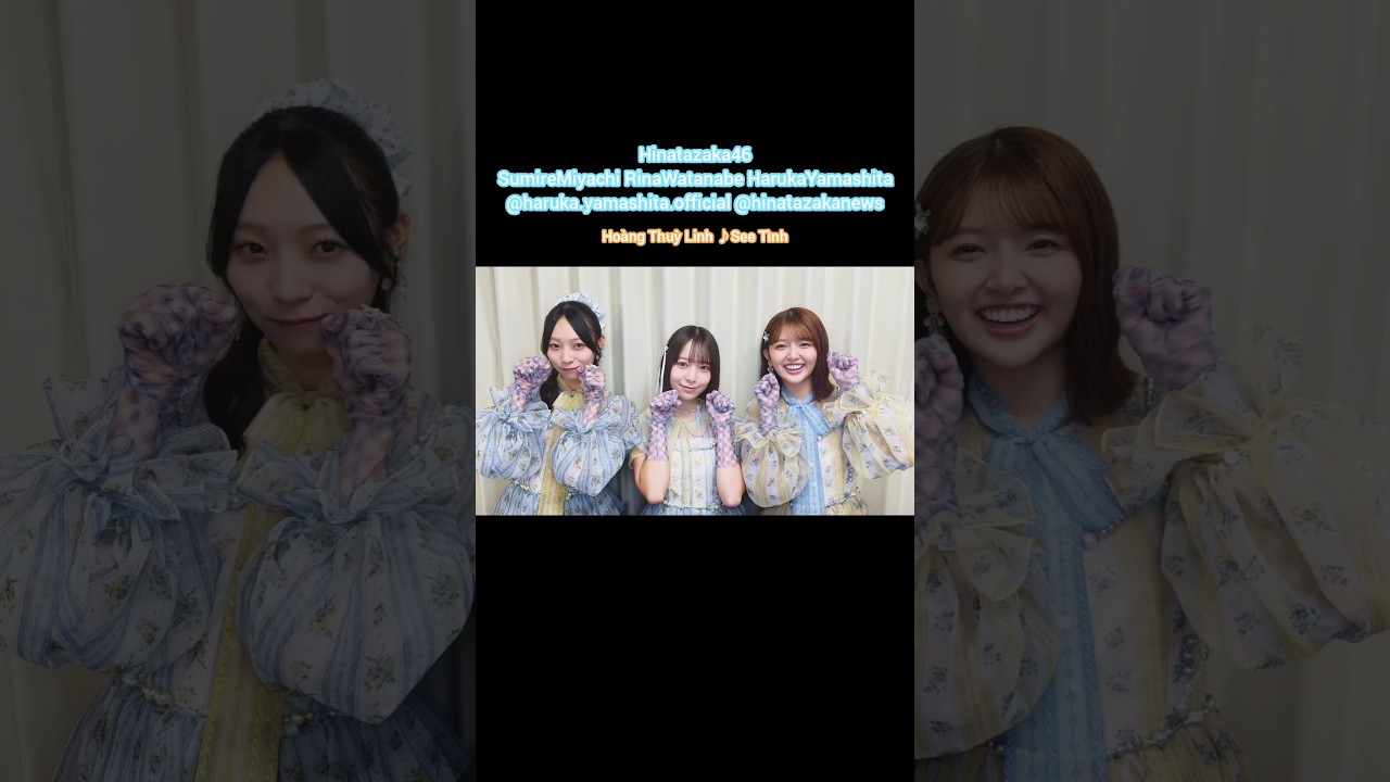 宮地すみれ 渡辺莉奈 山下葉留花 See Tình♪Hoàng Thuỳ Linh NHK うたコンさんありがとうございました♪日向坂46 TikTok 宮地すみれ 渡辺莉奈 山下葉留花 See Tình♪Hoàng Thuỳ Linh NHK うたコンさんありがとうございました♪日向坂46 TikTok