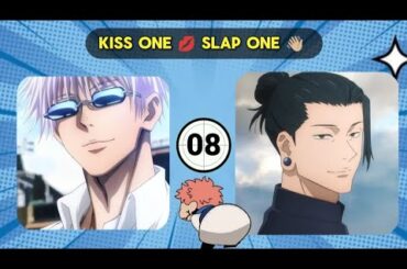 Kiss One💋 Slap One👋🏼 Jujutsu Kaisen | Part 2 |