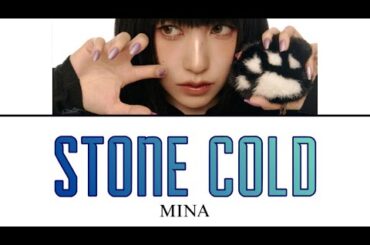 STONE COLD / MINA 【カナルビ/日本語訳/歌詞】