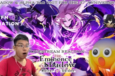 3RD YEAR ANNIVERSARY ANNOUNCEMENT SHADOW & ALPHA TAG UNIT! | The Eminence in Shadow Master of Garden