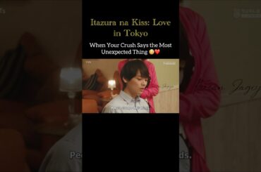 When Your Crush Says the Most Unexpected Thing 😳❤️ #itazuranakiss #Japan #shorts #short #drama #love