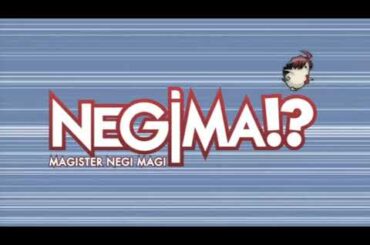 ネギま!?  OP3「永遠のときを越えて」皆川純子（2006）