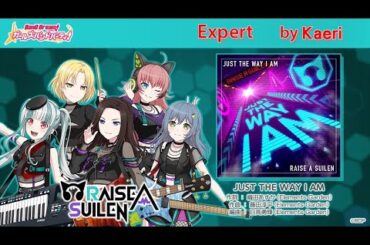 【バンドリ】JUST THE WAY I AM (Expert)/ RAISE A SUILEN Original