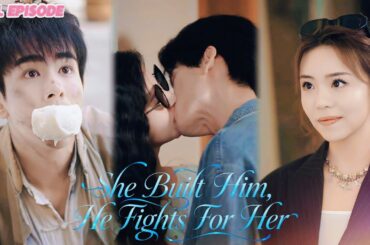 [NEW]🔥❤️‍🔥 She Built Him, He Fights For Her.Her 'Nobody' Becomes Shield！#cdrama #drama #fullepisode