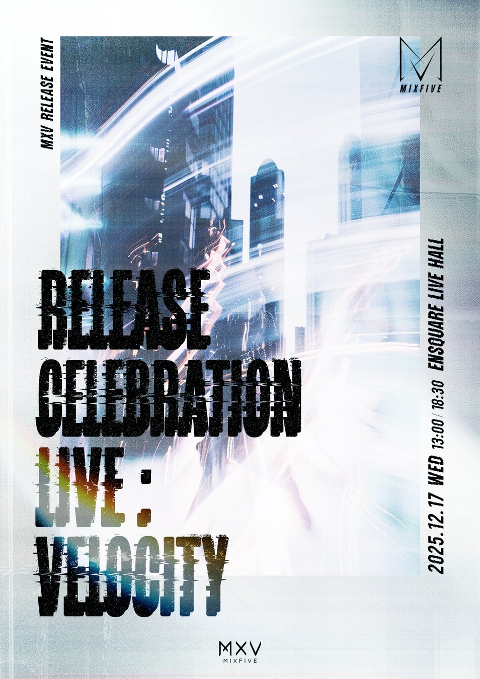 MXV、12月17日(水)『RELEASE CELEBRATION LIVE : VELOCITY』リリースライブ開催決定! MXV、12月17日(水)『RELEASE CELEBRATION LIVE : VELOCITY』リリースライブ開催決定!