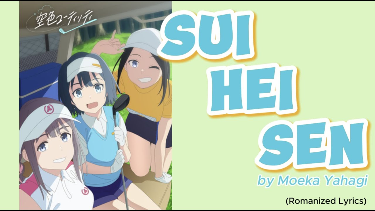 『Sorairo Yūtiriti』- Ending FULL ” Suiheisen ” by Moeka Yahagi (Romanized Lyrics) 『Sorairo Yūtiriti』- Ending FULL " Suiheisen " by Moeka Yahagi (Romanized Lyrics)