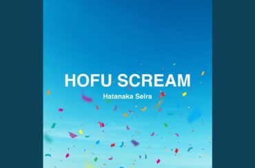 HOFU SCREAM