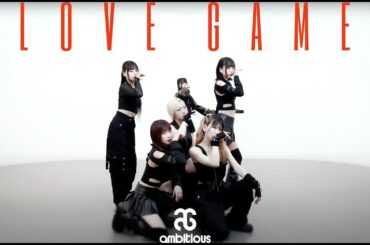 ambitious / LOVE GAME - MV -