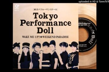 「WAKE ME UP!!」 Tokyo Performance  Doll (VINYL)