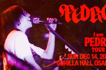 I am PEDRO TOUR FINAL [Full Live Video] | 2025.12.14 GORILLA HALL OSAKA
