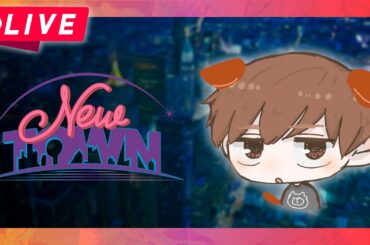 【NEWTOWN12日目】ちょい雑談→NEWTOWN