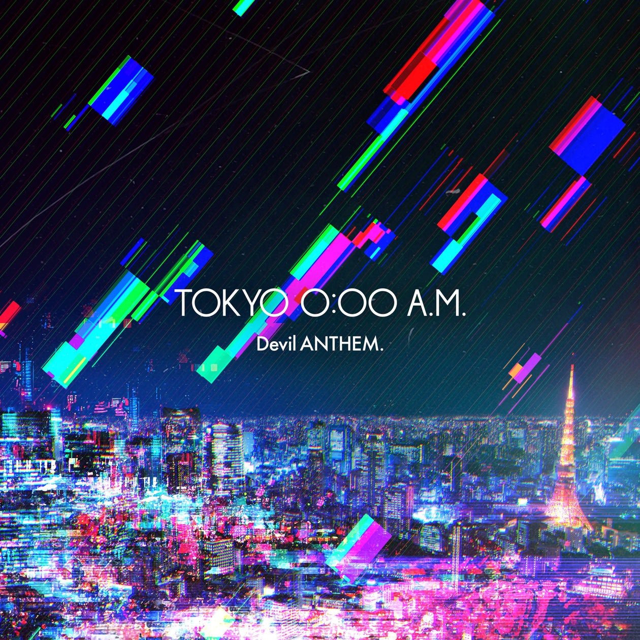 アイドルグループ・Devil ANTHEM. が新曲『TOKYO 0:00 A.M.』を本日配信リリース! アイドルグループ・Devil ANTHEM. が新曲『TOKYO 0:00 A.M.』を本日配信リリース!