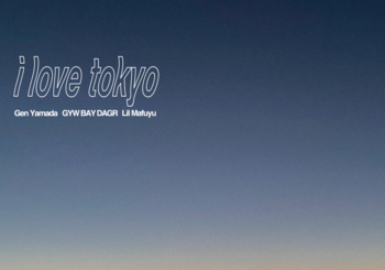 Gen Yamada、「i love tokyo (feat. GYW BAY DAGR & Lil Mafuyu)」を配信開始｜THE MAGAZINE