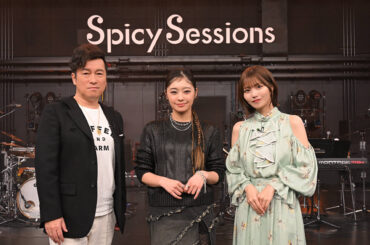 『Spicy Sessions』吉柳咲良ゲスト回のレポートが到着！中西アルノ初の年下ゲストと極上セッション！ | UNIVERSAL PRESS（ユニバーサルプレス）