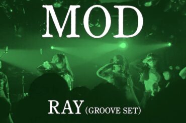 RAY (GROOVE SET)｜MOD｜2026.02.22 at 下北沢シャングリラ