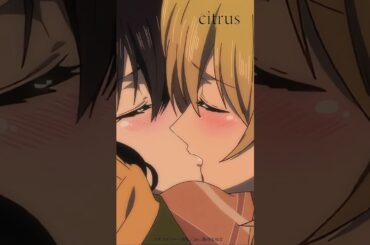 TVアニメ「citrus」第12話「my love goes on and on」より #shorts