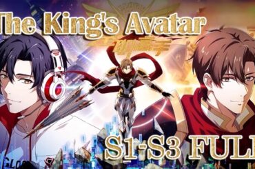 🎮ENG SUB |【FULL】The King's Avatar S1-S3  | Yuewen Animation