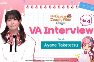 [7DS Origin] Voice Actor Ayana Taketatsu Special Interview