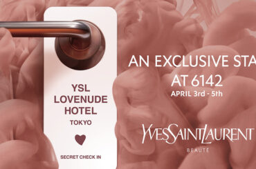 YVES  SAINT LAURENTの新感覚ふわじゅわリップ“YSL LOVENUDE”の魅力を体験できるPOP UPイベントが開催！