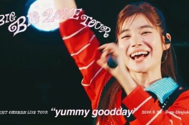 CENT/yummy goodday [2026.2.25"BIG BIG LOVE TOUR FINAL LOVE YA♡♡♡"] @Zepp Shinjuku（Tokyo）